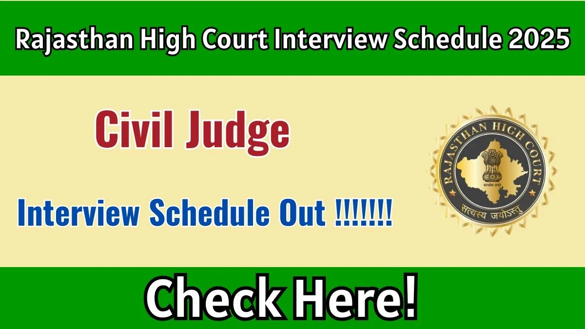 Rajasthan High Court Civil Judge Interview Schedule 2025 - Dates, Venues, and Required Documents