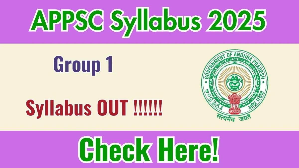 APPSC Group 1 Syllabus 2025: Download PDF & Understand Exam Pattern