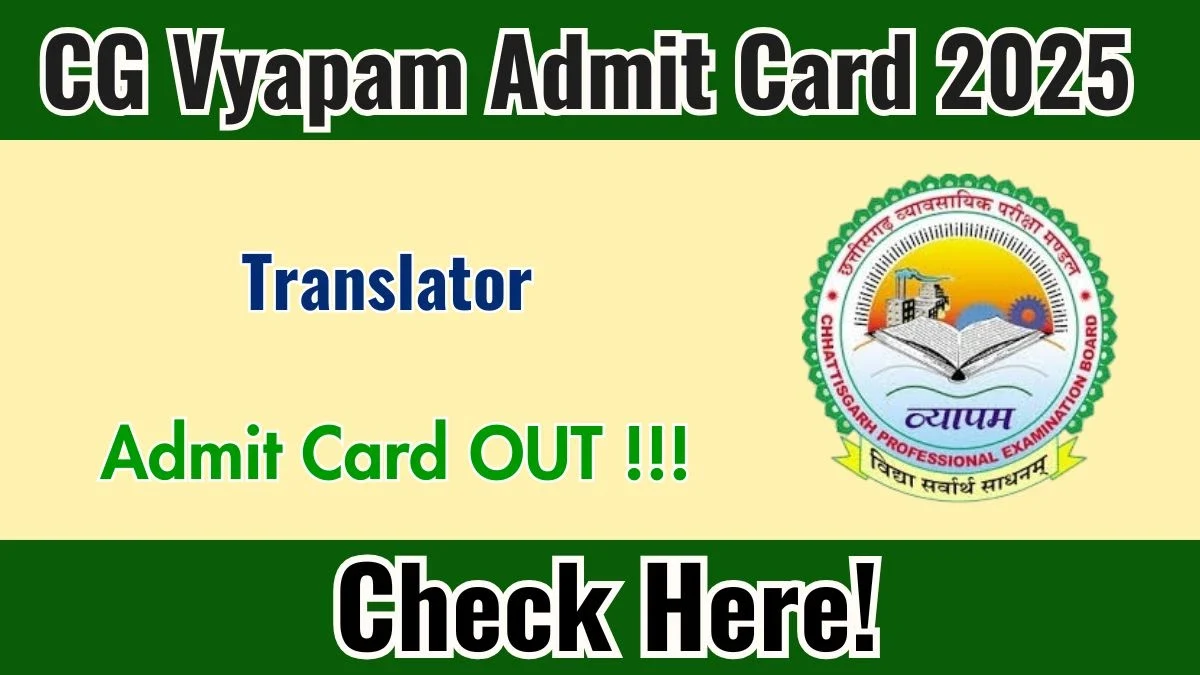CG Vyapam Translator Admit Card 2025 Released: Download Your Hall Ticket