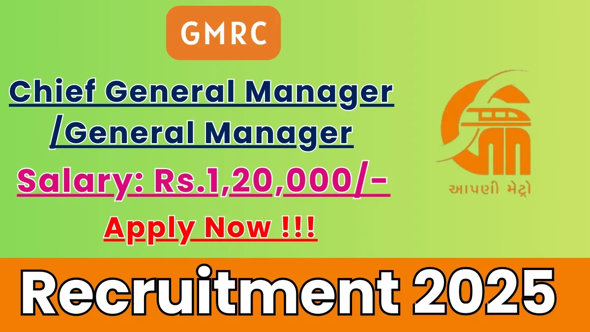 GMRC Recruitment 2025 – Apply for Chief General Manager/General Manager Position