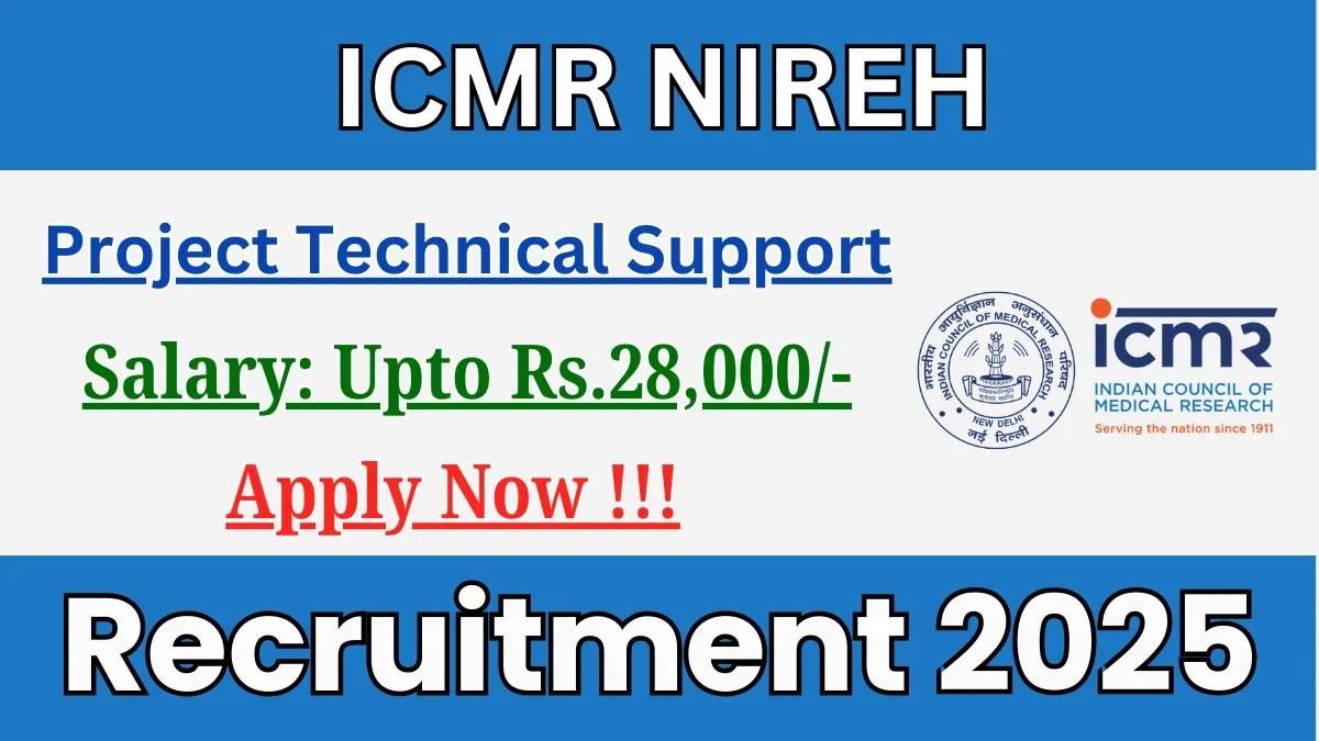 ICMR NIREH Project Technical Support III Recruitment 2025: Apply Offline for 1 Post