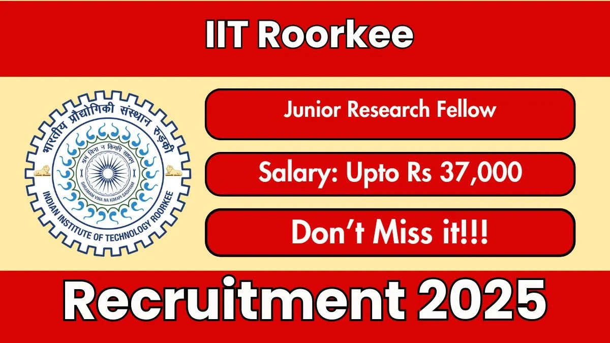 IIT Roorkee Junior Research Fellow Recruitment 2025: Apply Offline