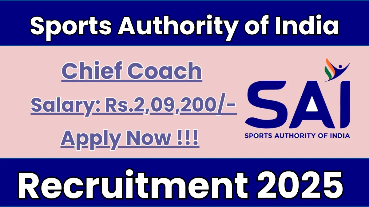 Sports Authority of India Chief Coach Recruitment 2026 - Apply Now