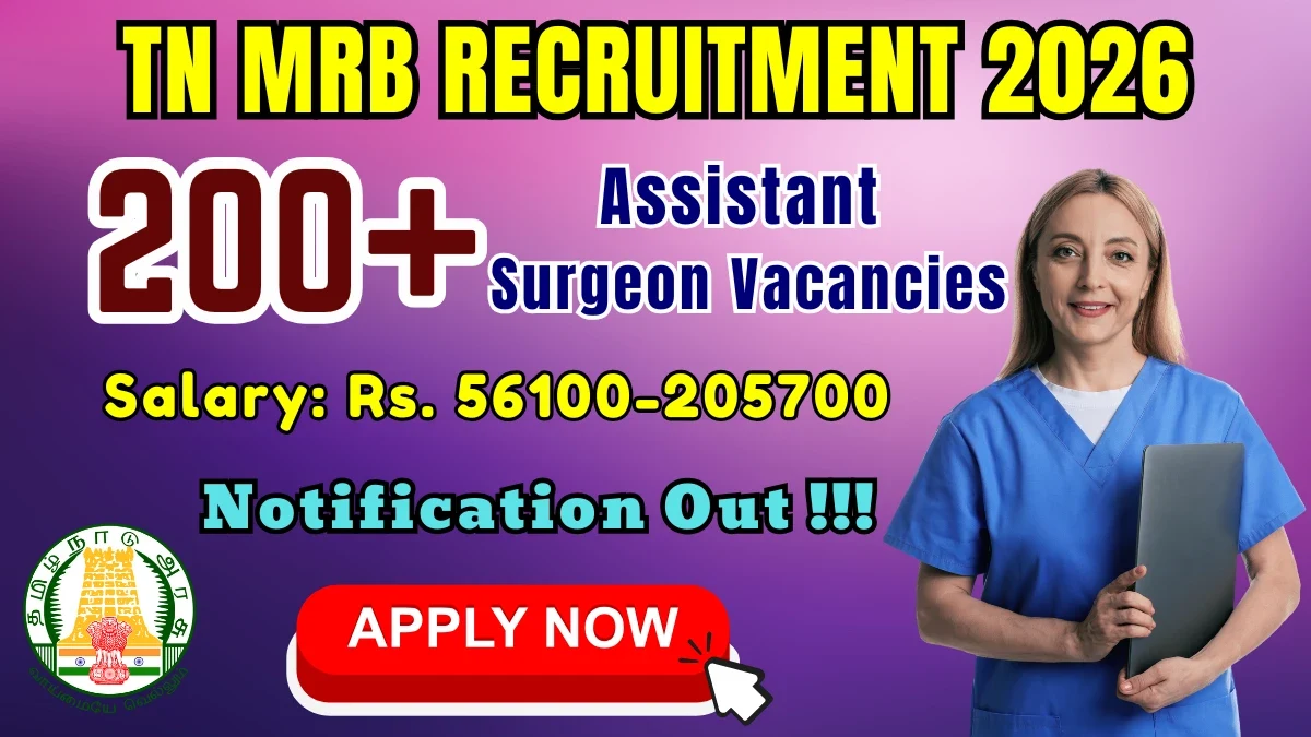 TN MRB Assistant Surgeon Recruitment 2026: Apply Online for 299 Medical Officer Posts