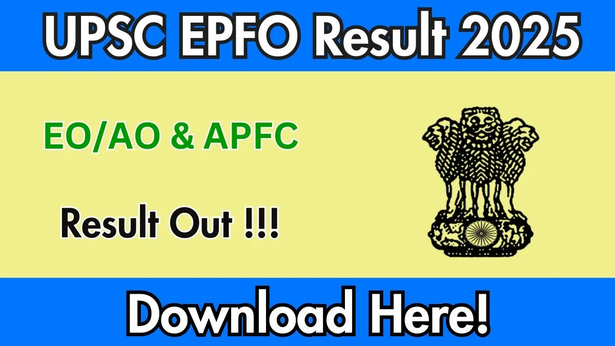 UPSC EPFO Result 2025 Declared: Direct Link to Download EO/AO & APFC Merit List & Scorecard