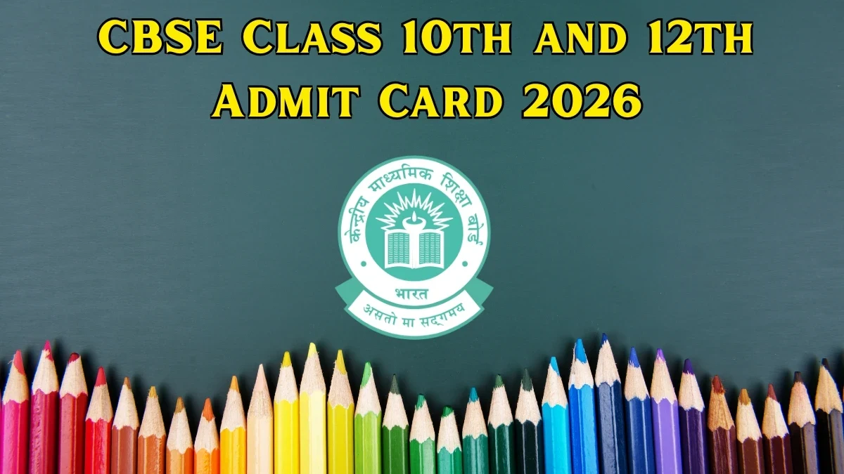 CBSE Class 10 & 12 Admit Card 2026: Download Hall Ticket & Exam Details