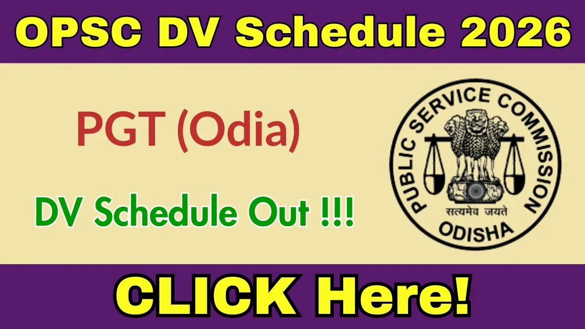 OPSC PGT (Odia) DV Schedule 2026 Released - Document Verification Dates & Required Documents