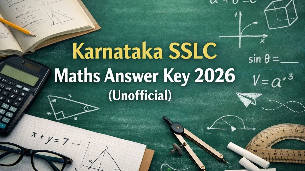 Karnataka SSLC Maths Answer Key 2026 (Unofficial) - Get Solutions and Estimate Your Score