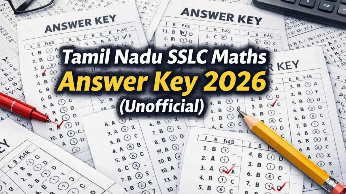 Tamil Nadu SSLC Maths Answer Key 2026: Unofficial Solutions and Exam Details